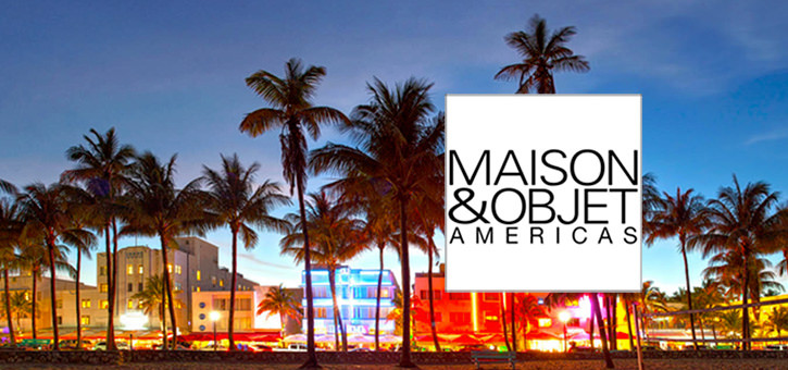 Maison & Objet MIAMI 2016